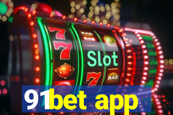 91bet app